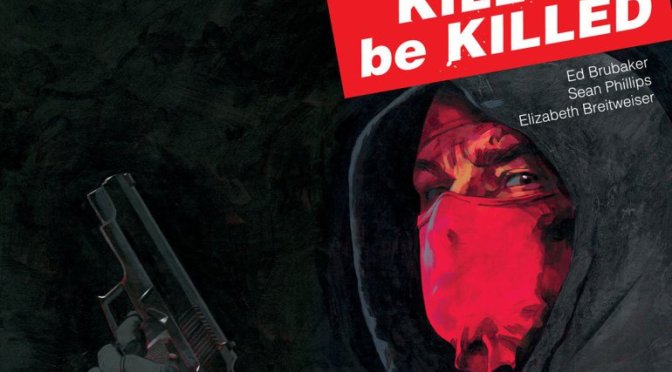 Kill or be killed, la nueva gran obra de Ed Brubaker y Sean Phillips