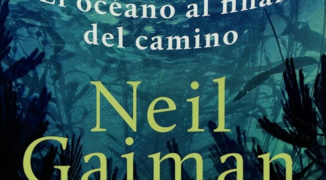 Crítica de El océano al final del camino, de Neil Gaiman
