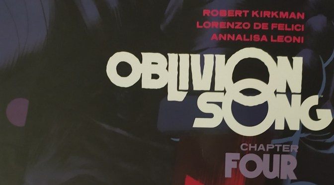 Crítica de Oblivion Song vol.4 de Robert Kirkman, Lorenzo de Felici y Annalisa Leoni