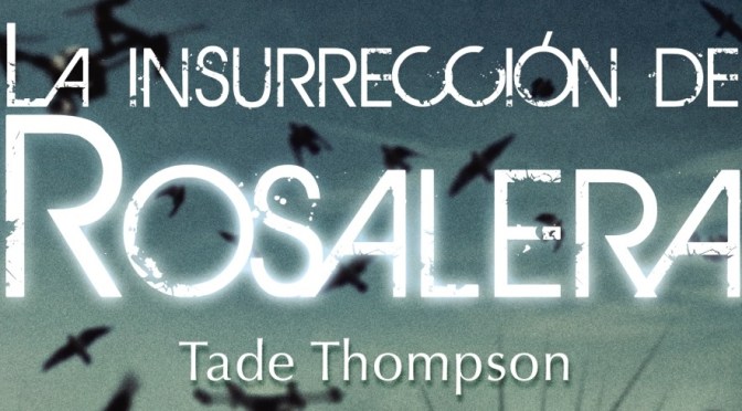 Crítica de La insurrección de Rosalera de Tade Thompson