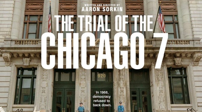 Crítica de El juicio de los 7 de Chicago de Aaron Sorkin (Netflix)