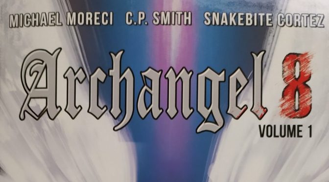 Crítica de Archangel 8 volume 1 de Michael Moreci, C.P. Smith y Snakebite Cortez (AWA Studios)