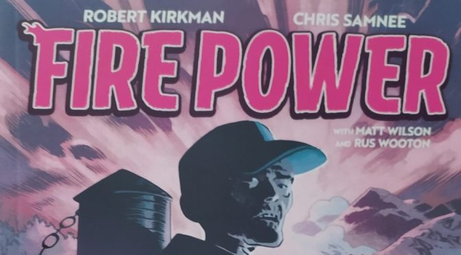 Crítica de Fire Power vol. 2 de Robert Kirkman y Chris Samnee (Image Comics)