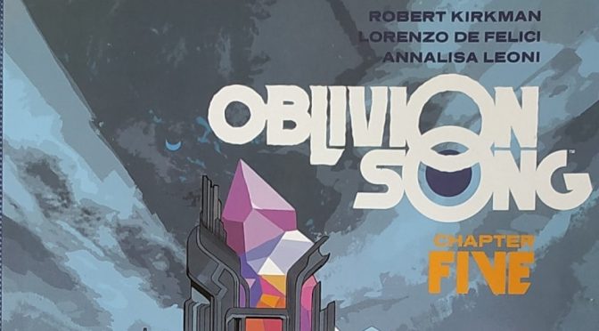 Crítica de Oblivion Song Vol. 5 de Robert Kirkman y Lorenzo de felici (Image Comics)