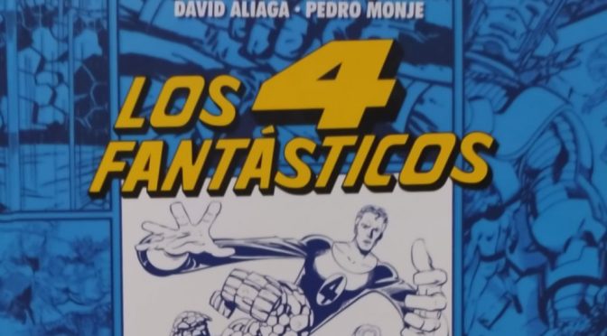 Crítica de Los Cuatro Fantásticos. 60 años explorando el Universo Marvel, de Pedro Monje, Lidia Castillo, David Aliaga y Sergio Aguirre (Dolmen Editorial)