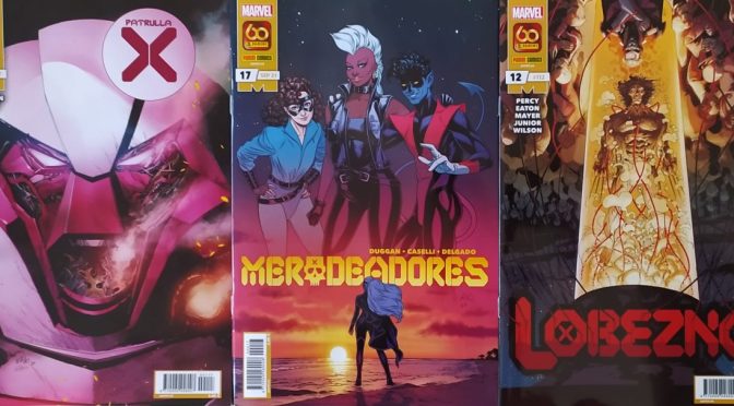 Crítica de Patrulla X 21, Merodeadores 17 y Lobezno 12 (Marvel Comics – Panini)