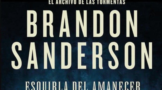 Crítica de Esquirla del Amanecer de Brandon Sanderson (Archivo de las Tormentas 3.5)