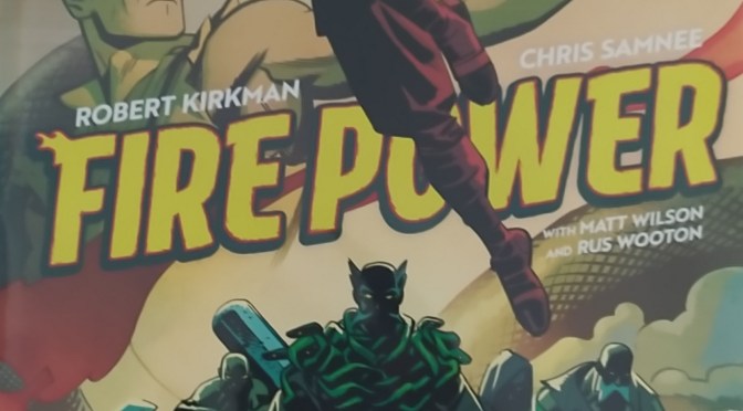 Crítica de Fire Power vol. 4 de Robert Kirkman y Chris Samnee (Image Comics)