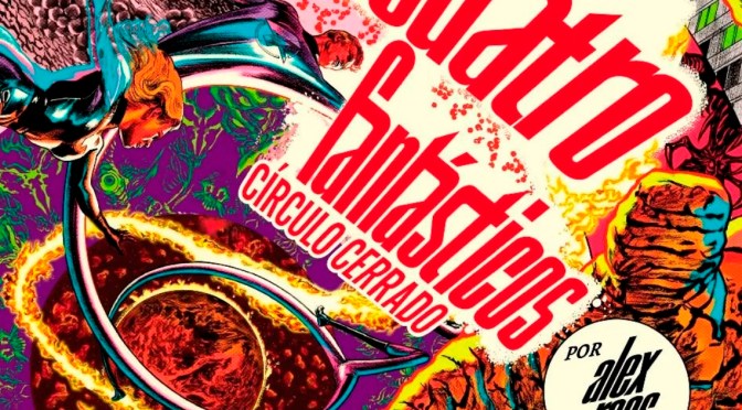 Crítica de Marvel Arts. Los Cuatro Fantásticos: Círculo Cerrado de Alex Ross (Abrams ComicArts – Panini)