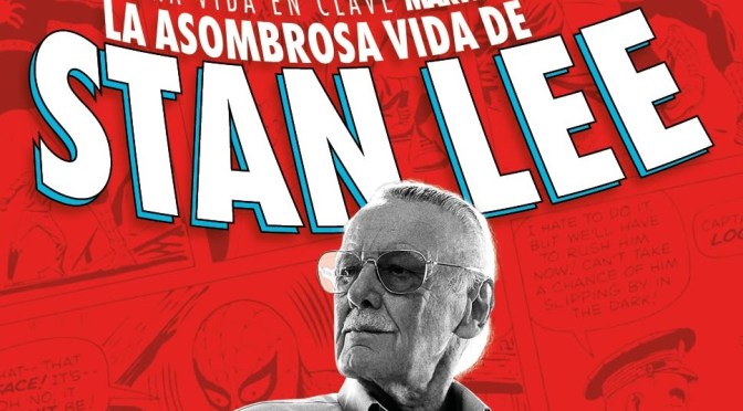 Crítica de La Asombrosa Vida de Stan Lee – Una vida en clave Marvel de Danny Fingeroth