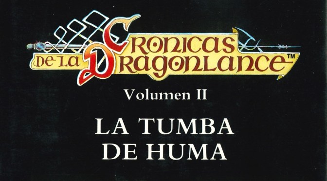 La tumba de Huma de Margaret Weis y Tracy Hickman (Crónicas de la Dragonlance 2)