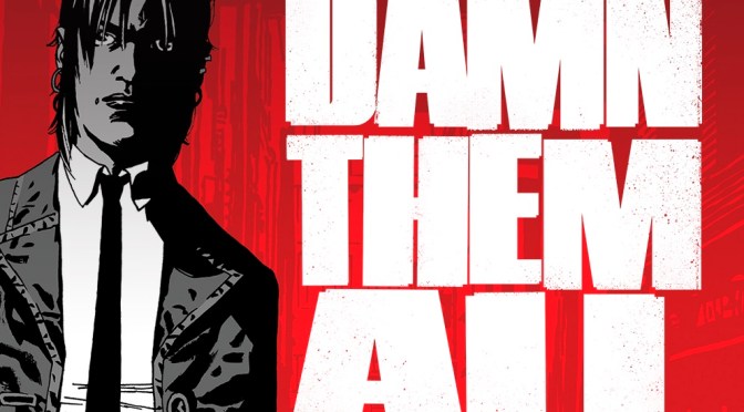 Crítica de Damn them all vol. 1 de Si Spurrier y Charlie Adlard (Boom Studios)