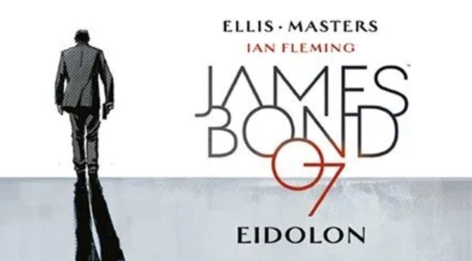 Crítica de James Bond vol. 2: Eidolon de Warren Ellis y Jason Masters (Panini)