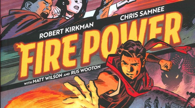 Crítica de Fire Power vol. 6 de Robert Kirkman y Chris Samnee (Image Comics)
