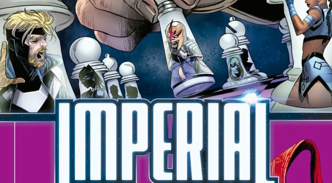 Crítica de Imperial 3 de Jonathan Hickman, Iban Coello y Federico Vicentini (Marvel Comics – Panini)