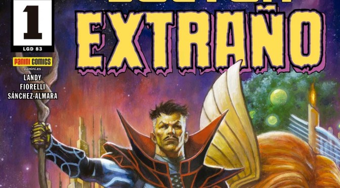 Crítica de Doctor Extraño 1 de Derek Landy e Ivan Fiorelli (Marvel Comics – Panini)